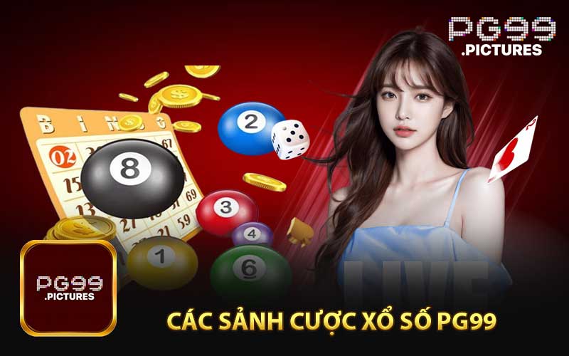 Các Sảnh Cược Xổ Số PG99