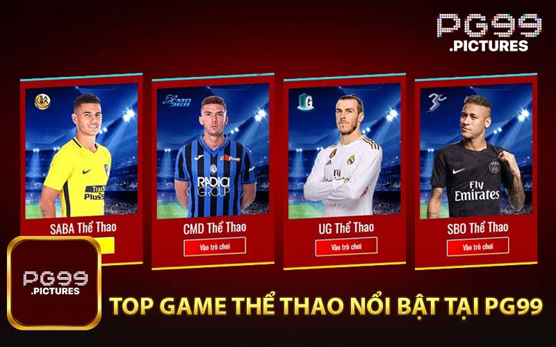 TOP Game Thể Thao Nổi Bật Tại PG99