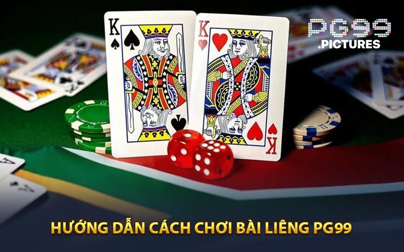 Hướng dẫn cách chơi Bài Liêng PG99 